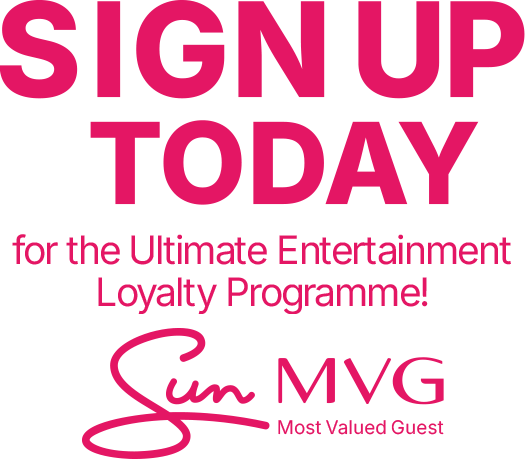 Sign Up Today for the Ultimate Entertainment Loyalty Programme - Sun MVG