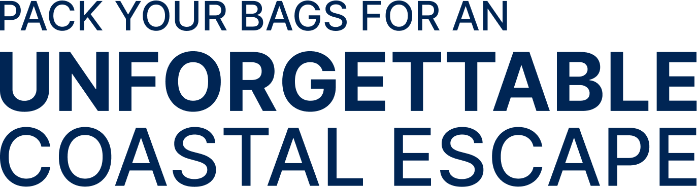 Unforgettable Coastal Escape